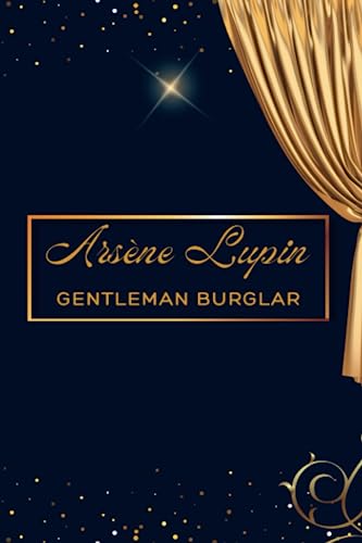 Arsène Lupin Gentleman Burglar von Independently published